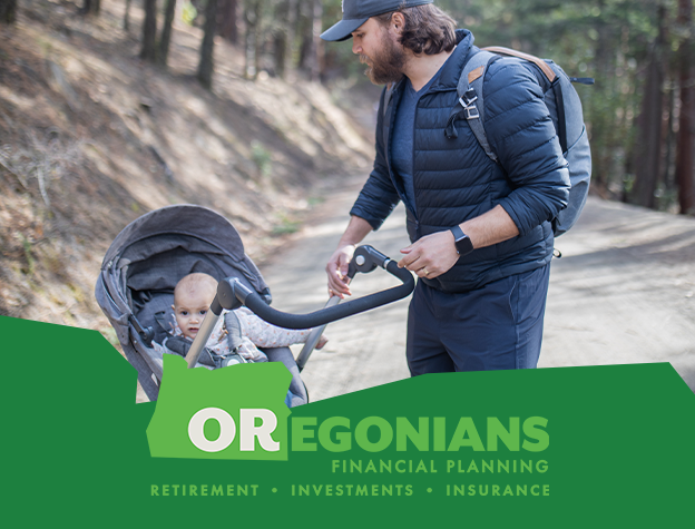 Oregonians Financial Planning image with father and baby walking